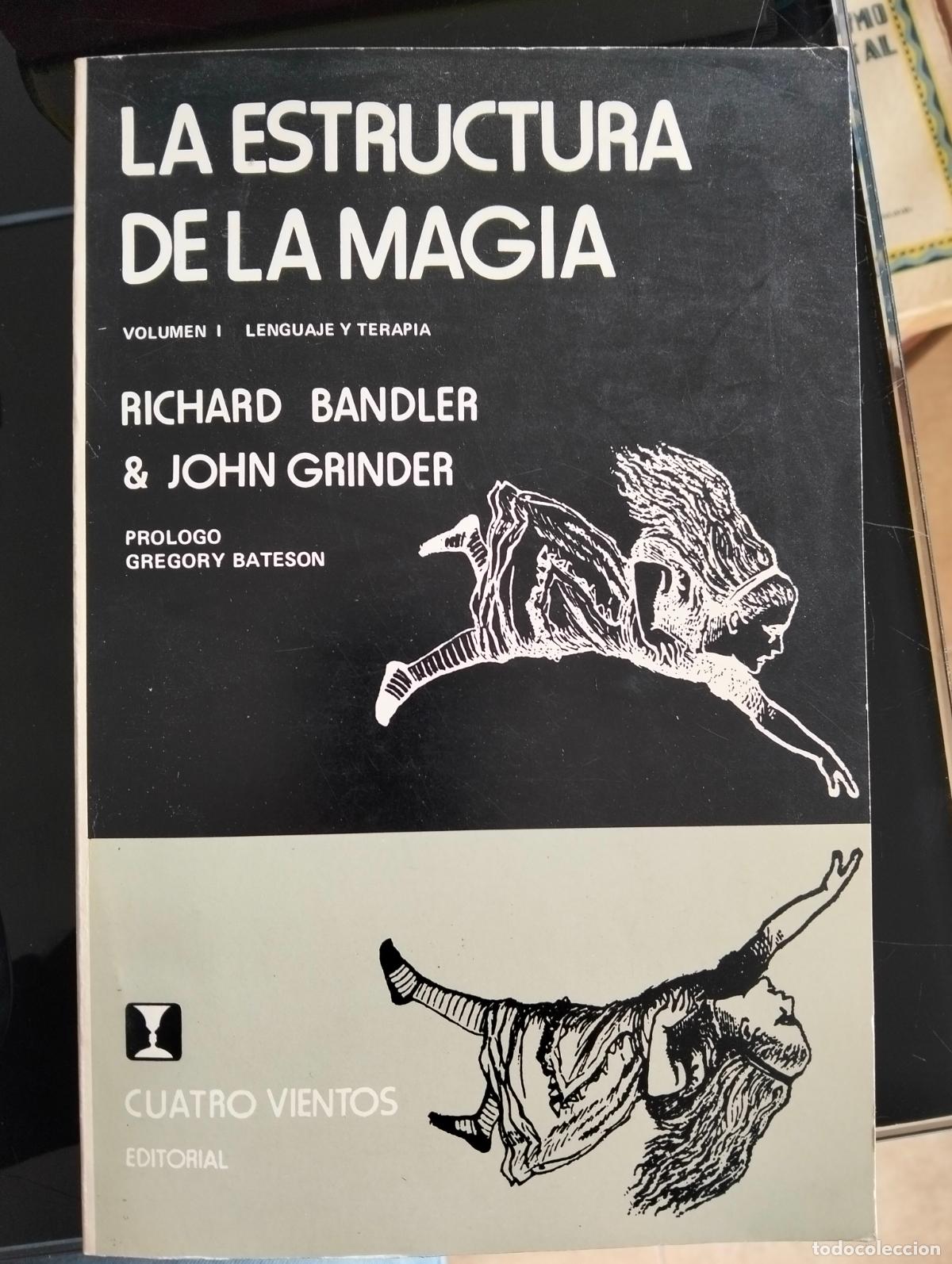 Libros de segunda mano: PNL. La Estructura de la Magia, Richard Bandler, ed. Cuatro Vientos, 1975. VISITA MI CATALOGO L54
