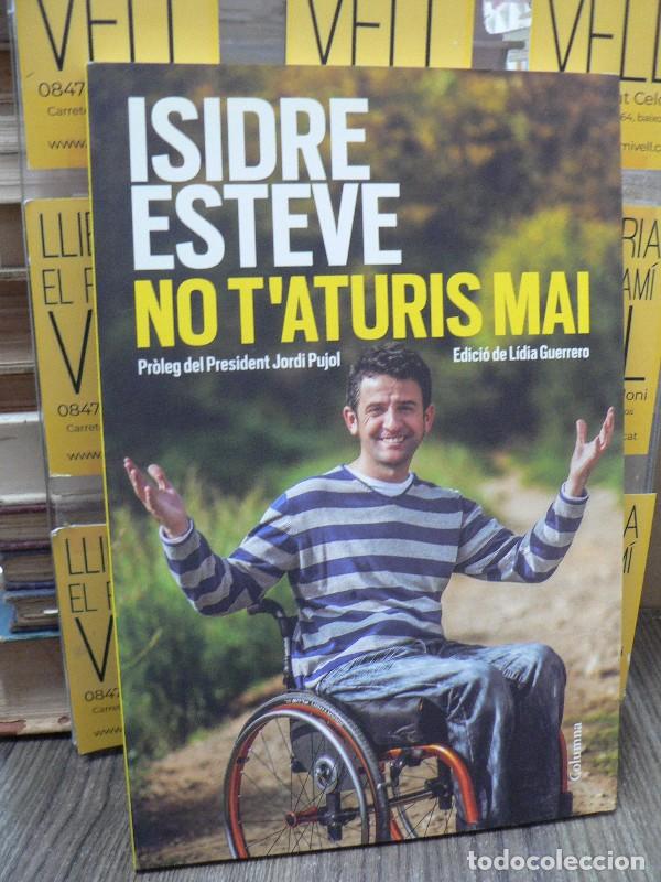 Libros de segunda mano: No t'aturis mai - Isidre Esteve - Columna - Barcelona 2013