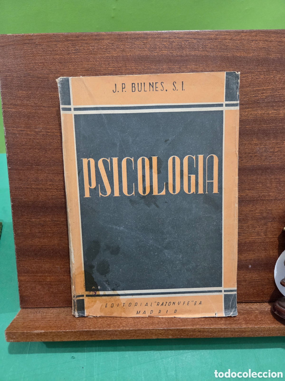 Libros de segunda mano: &rdquo;&rdquo;PSICOLOG&Iacute;A&rdquo;&rdquo;...J.P. BULNES, S.I....RAZ&Oacute;N Y F&Eacute;...1941..