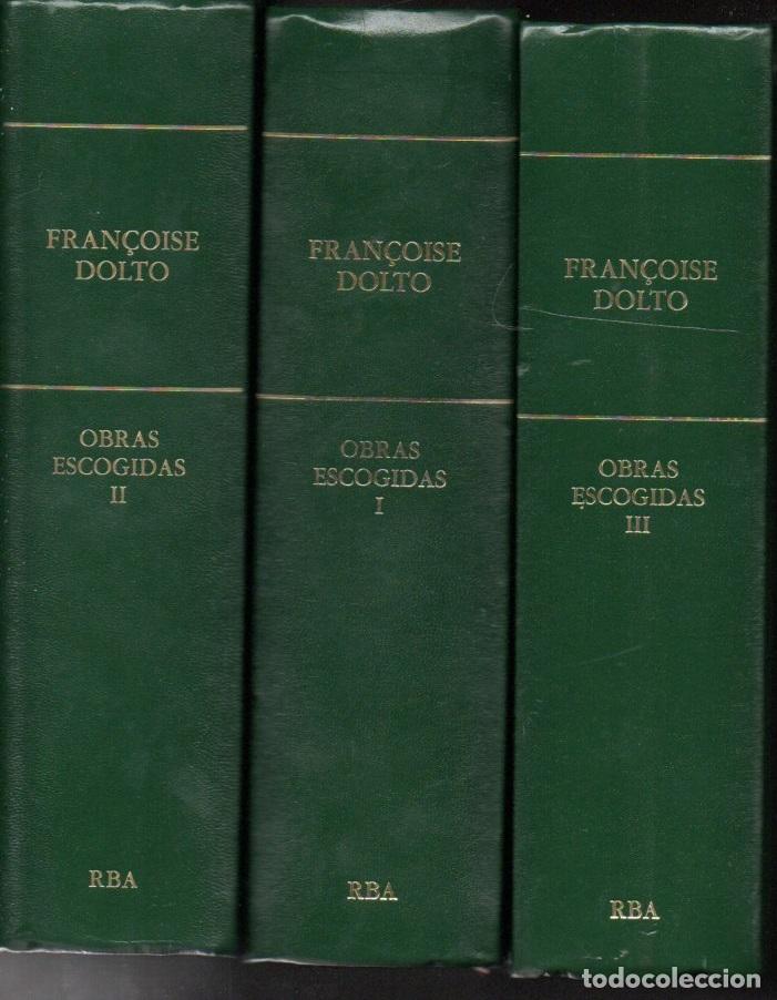 Libros de segunda mano: FRAN&Ccedil;OISE DOLTO : OBRAS ESCOGIDAS - 3 TOMOS (BIBLIOTECA PSICOAN&Aacute;LISIS RBA, 2006)