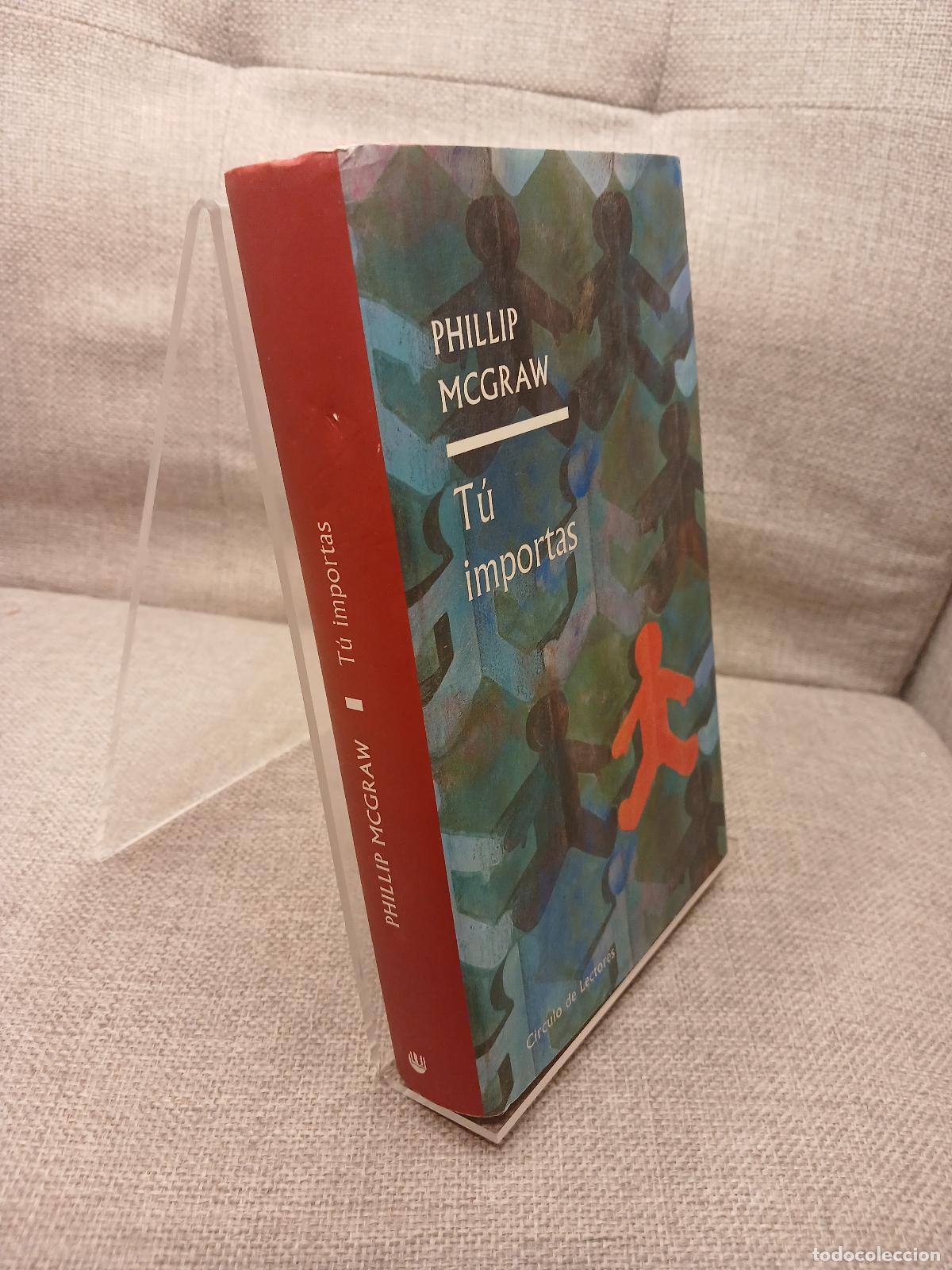 Libros de segunda mano: T&uacute; importas - Phillip C. McGraw - Foto 2