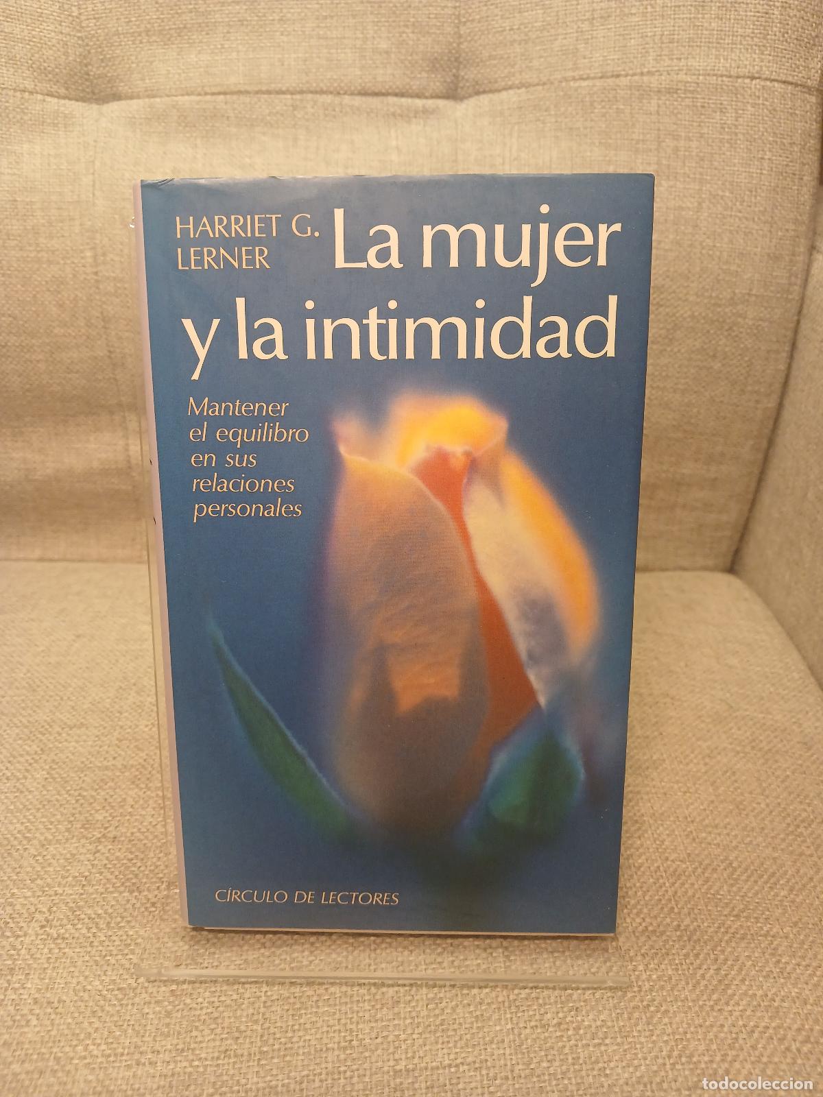 Livres d'occasion: La Mujer y la intimidad mantener el equilibrio en sus relaciones personales - Harriet Goldhor Lerner