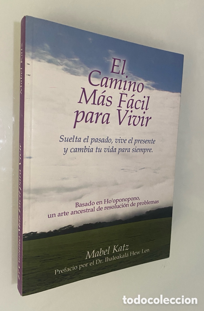 Gebrauchte B&uuml;cher: El Camino M&aacute;s F&aacute;cil para Vivir: Suelta el pasado, vive el presente y cambia tu vida para siempre. -