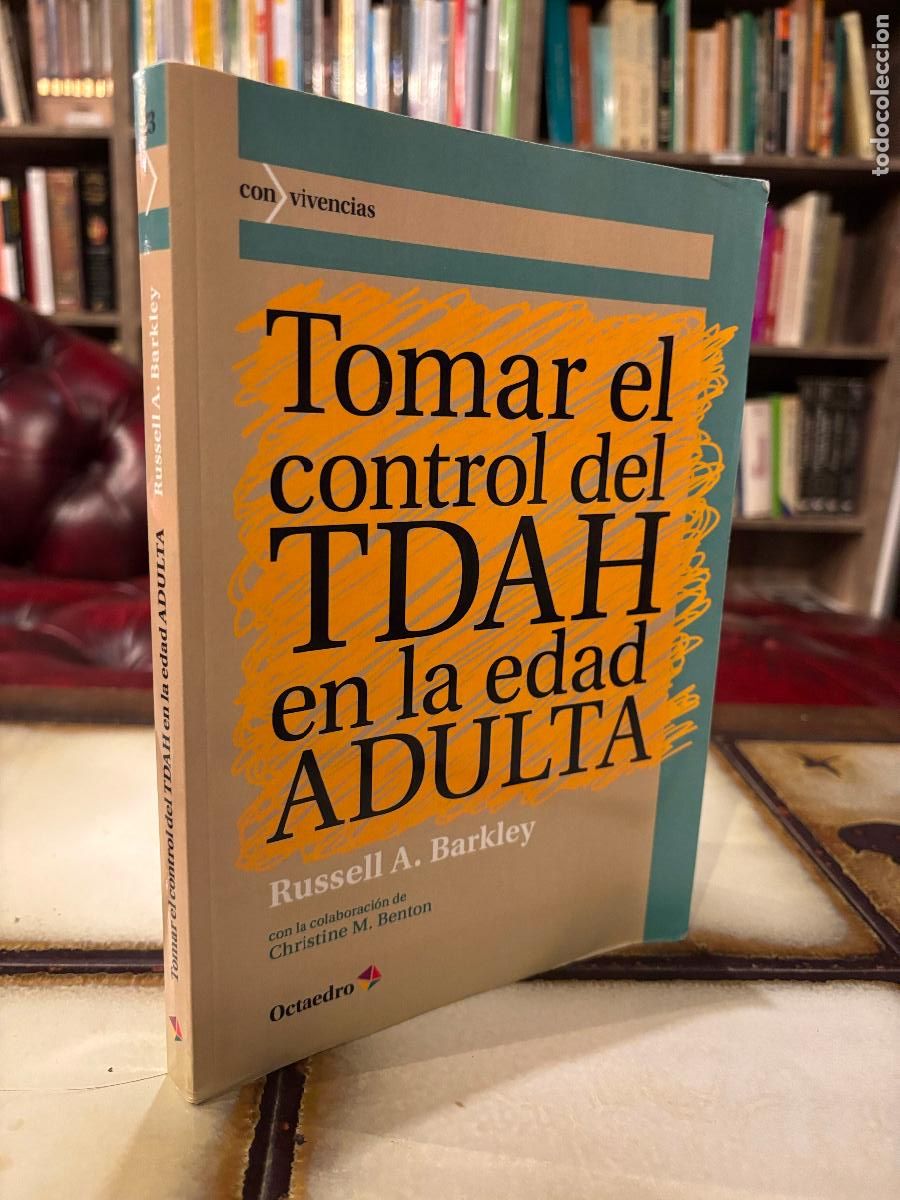 Libros de segunda mano: Toma el control del TDAH en la edad adulta. Russell A. Barkey.