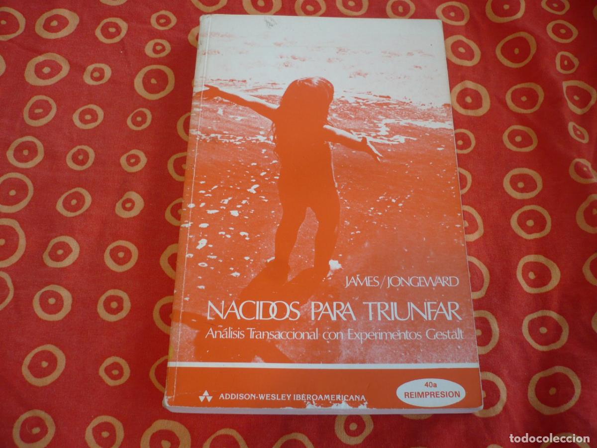 Libros de segunda mano: NACIDOS PARA TRIUNFAR ( JAMES JONGEWARD ) ANALISIS TRANSACCIONAL CON EXPERIMENTOS GESTALT PSICOLOGIA