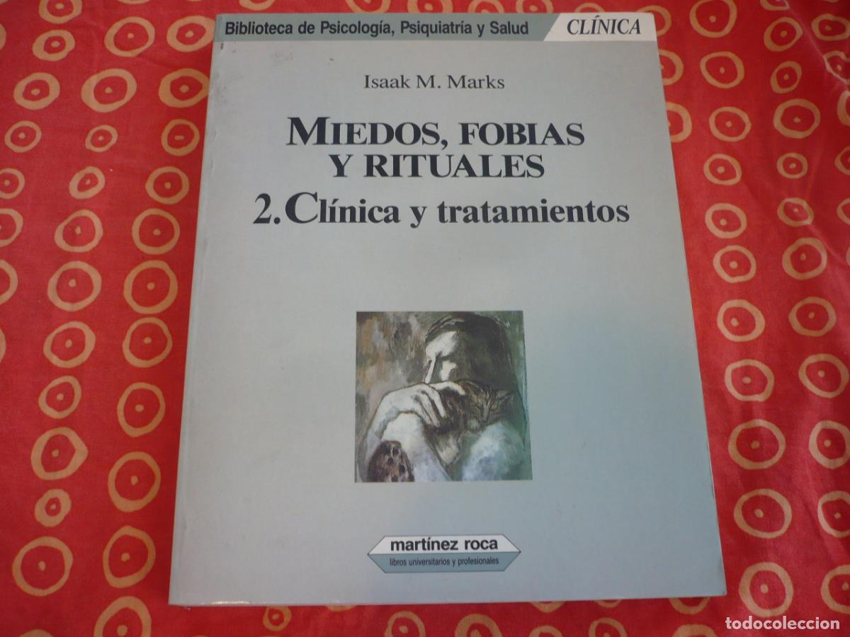 Libros de segunda mano: MIEDOS FOBIAS Y RITUALES 2 CLINICA Y TRATAMIENTOS ( ISAAK M. MARKS ) PSICOLOGIA PSIQUIATRIA SALUD