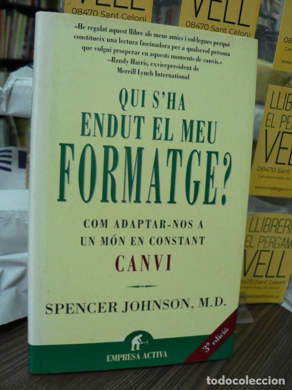 Libros de segunda mano: Qui s'ha endut el meu formatge? - Spencer Johnson, M. D. - Urano