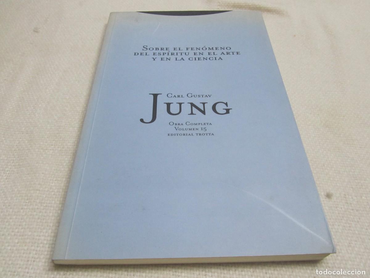 Libros de segunda mano: CARL GUSTAV JUNG,SOBRE EL FENOMENO DEL ESPIRITU EN EL ARTE Y EN LA CIENCIA,OBRA COMPLETA VOLUMEN 15