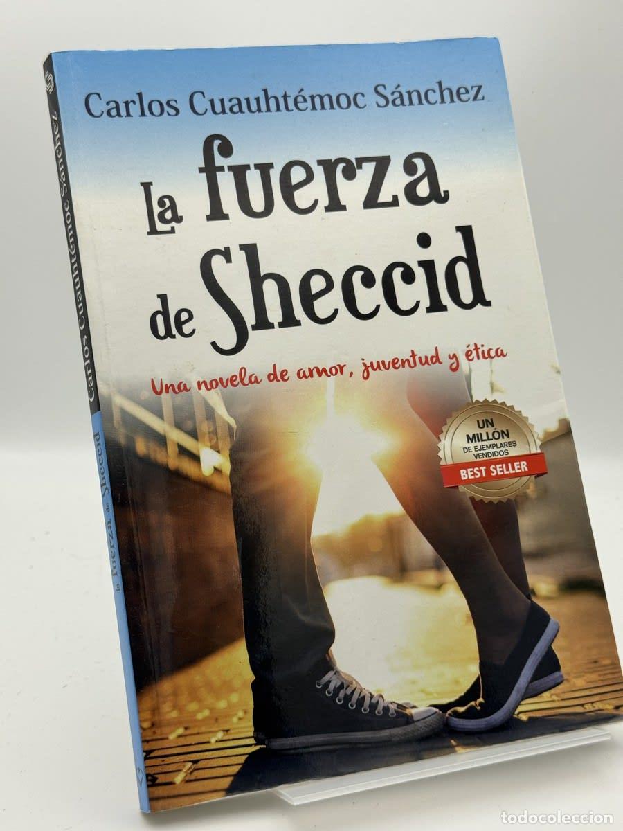 Libros de segunda mano: La fuerza de Sheccid - Carlos Cuauht&eacute;moc S&aacute;nchez - Carlos Cuauht&eacute;moc S&aacute;nchez