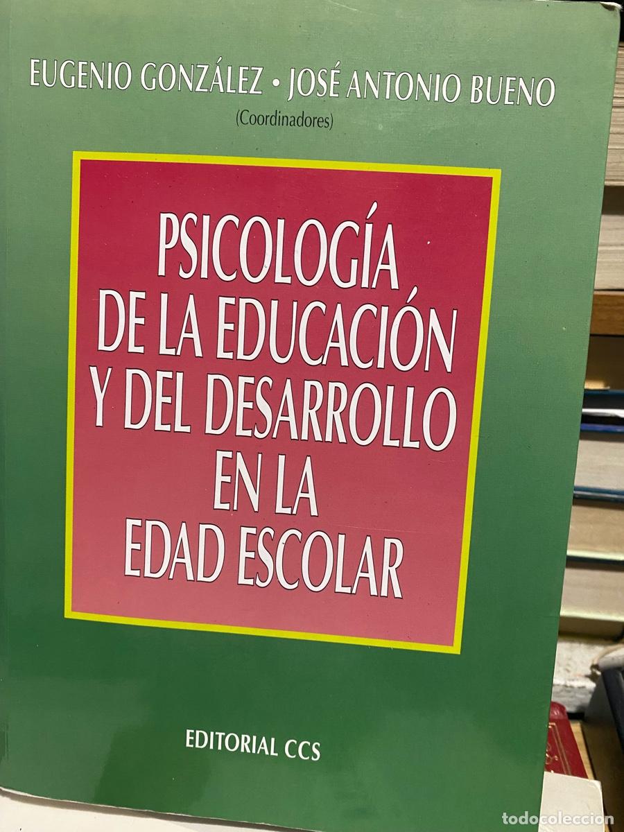 Libros de segunda mano: psicologia de la educazione y del desarrollo en la edad escolar, Eugenio Gonzalez. edt/ ccs