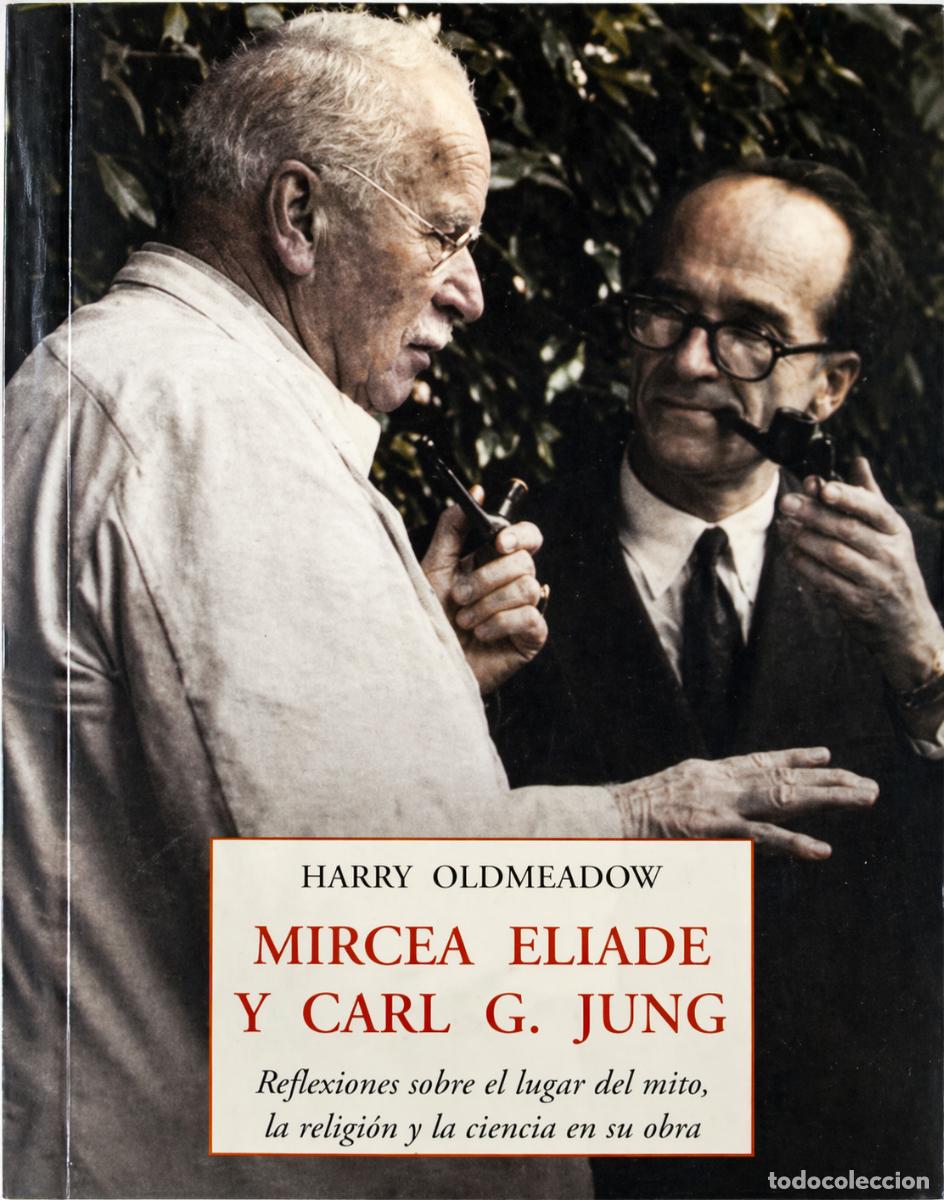 Libri di seconda mano: HARRY OLDMEADOW - MIRCEA ELIADE Y CARL G. JUNG - JOS&Eacute; J. DE OLA&Ntilde;ETA - LM