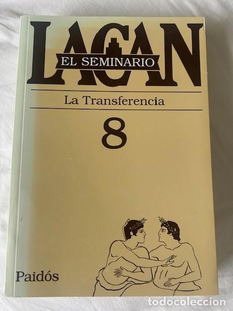 Libros de segunda mano: La transferencia. El seminario 8 -Jacques Lacan-