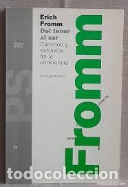 Libros de segunda mano: Del tener al ser. Caminos y extrav&iacute;os de la conciencia. Obra p&oacute;stuma I - Erich Fromm