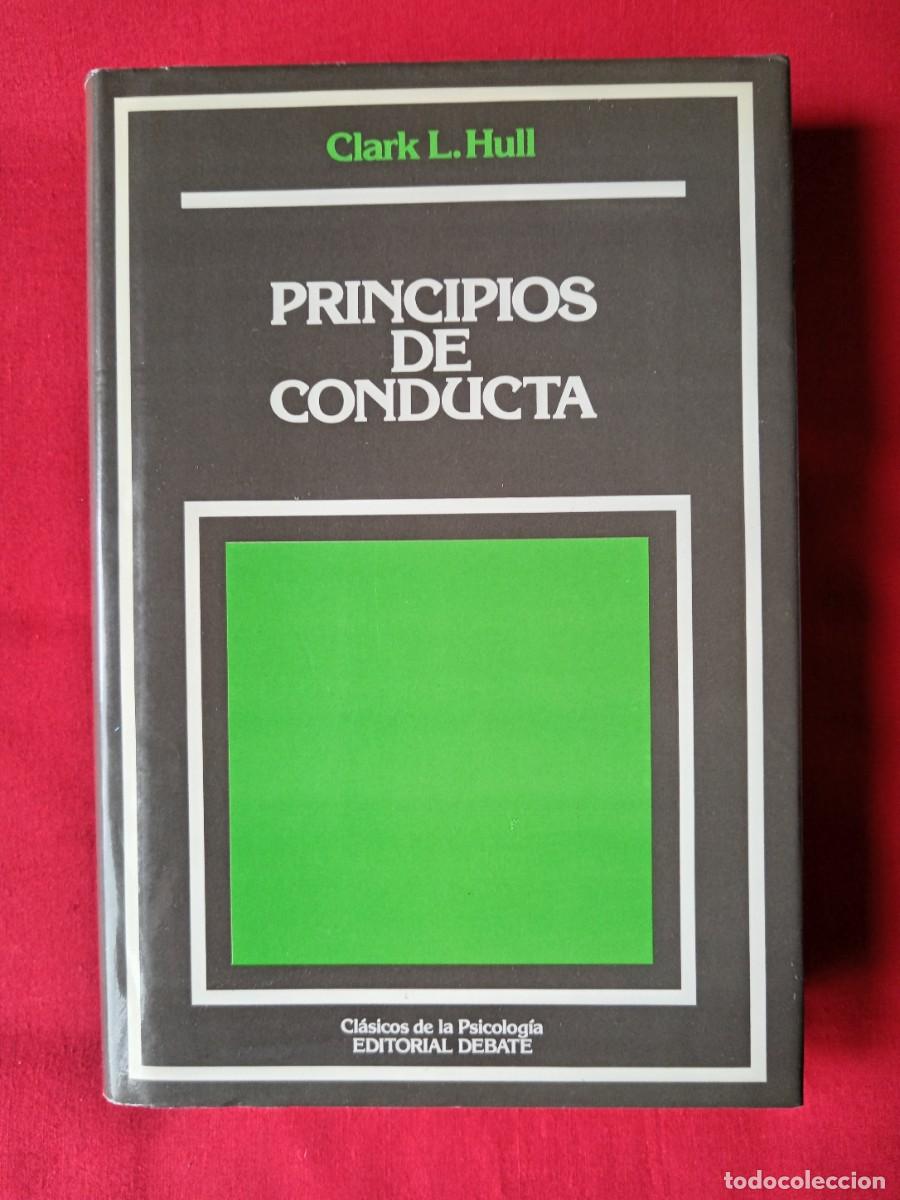 Libros de segunda mano: PRINCIPIOS DE CONDUCTA. CLARK L. HULL. EDITORIAL DEBATE 1986 1 EDIC