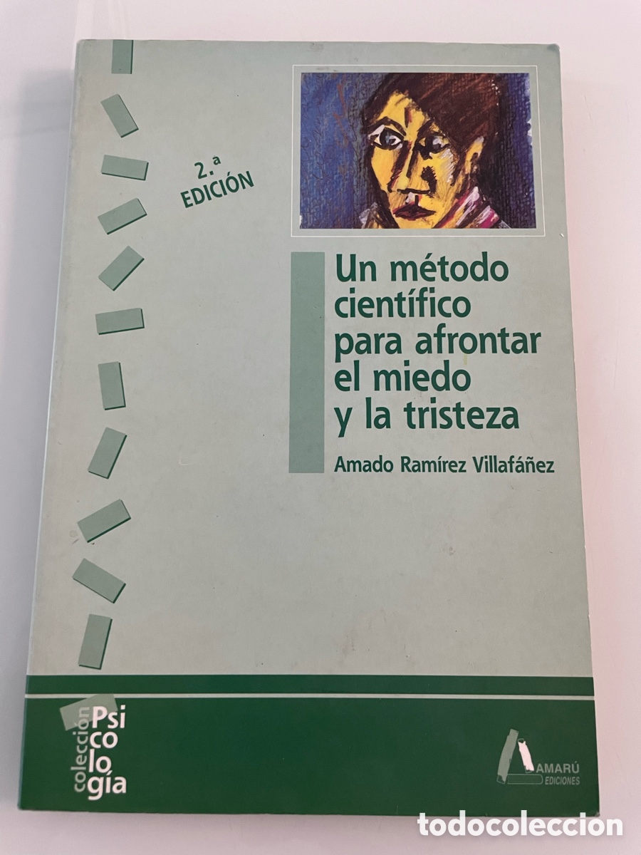 Libros de segunda mano: Un m&eacute;todo cient&iacute;fico para afrontar el miedo y la tristeza. 2 ed. 1997. Amar&uacute; ediciones.