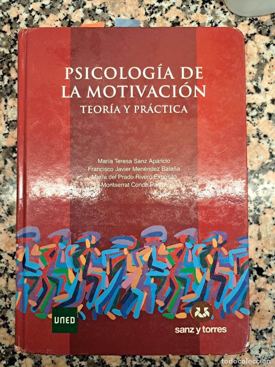 Libros de segunda mano: psicolog&iacute;a de la motivaci&oacute;n teor&iacute;a y pr&aacute;ctica uned sanz y torres