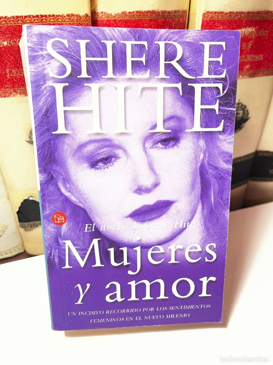 Libros de segunda mano: SHERE HITE. El nuevo Informe Hite. Mujeres y amor. 2002. Ed. Punto de Lectura.