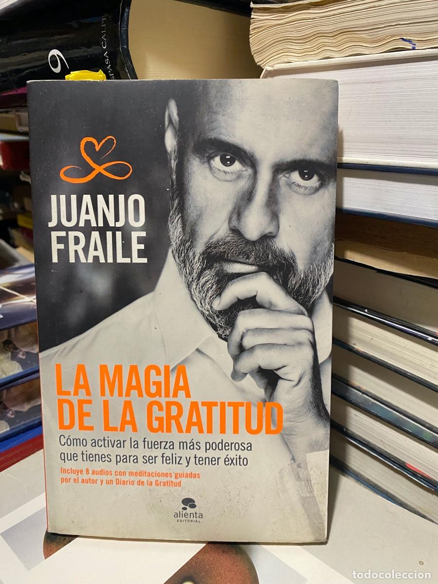 Libros de segunda mano: la magia de la gratitud, Juanjo fraile, edt. alienta