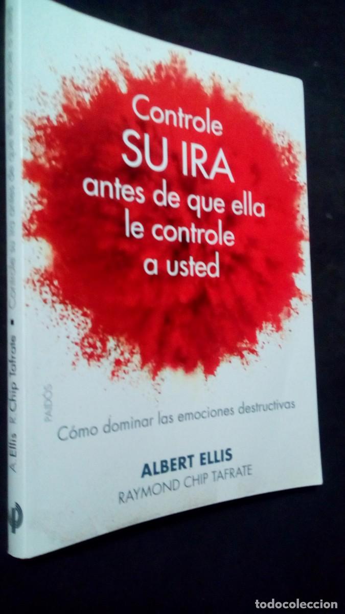 Libros de segunda mano: CONTROLE SU IRA ANTES DE QUE ELLA LE CONTROLE A USTED-ALBERT ELLIS