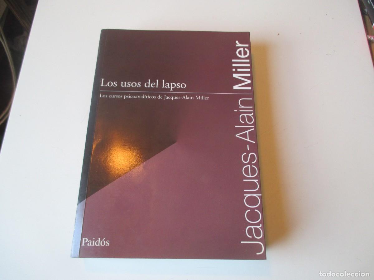 Libros de segunda mano: JACQUES-ALAIN MILLER Los usos del lapso W39780