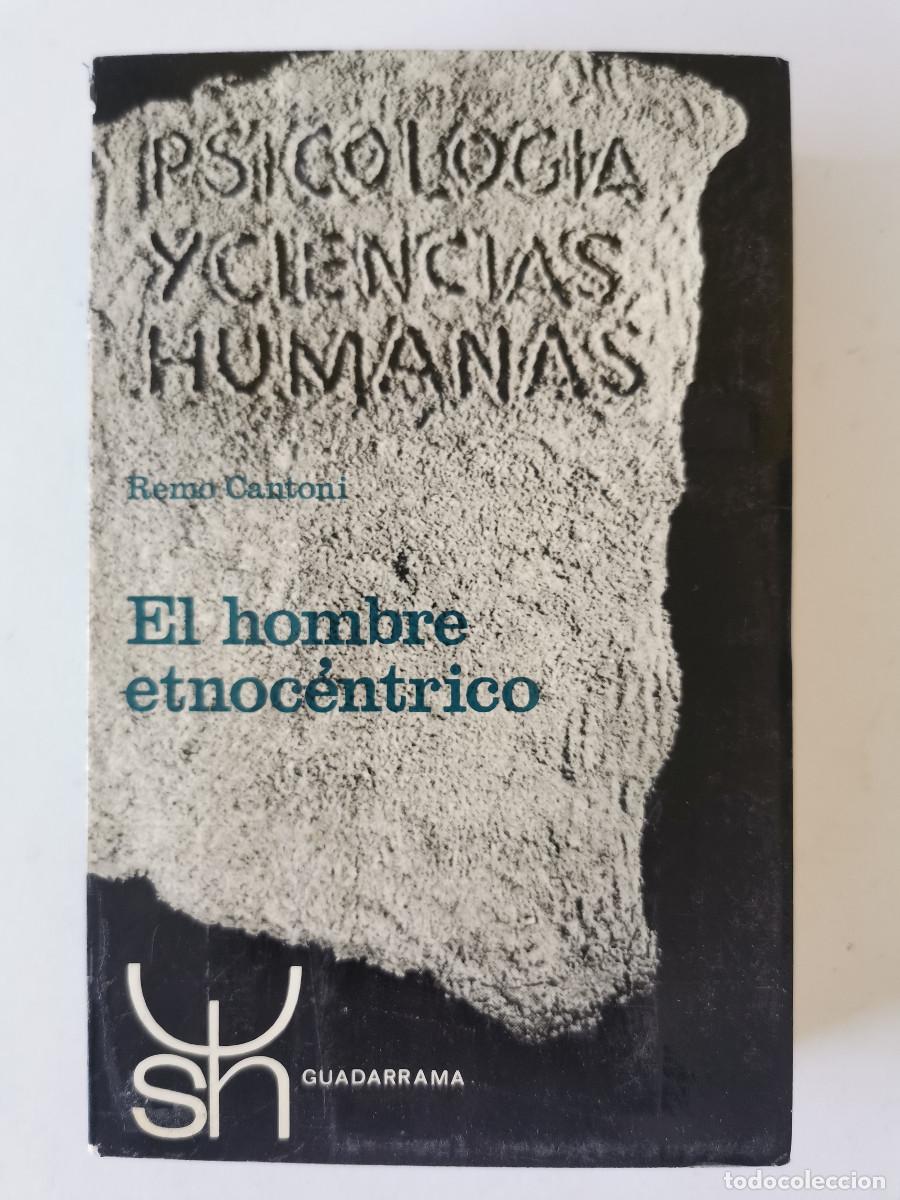 Libros de segunda mano: El hombre etnoc&eacute;ntrico. Ilusi&oacute;n y prejuicio -Remo Cantoni
