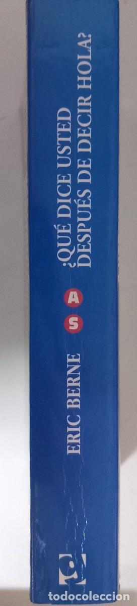 Libros de segunda mano: &iquest;Qu&eacute; dice usted despu&eacute;s de decir hola?, de Eric Berne - Foto 2