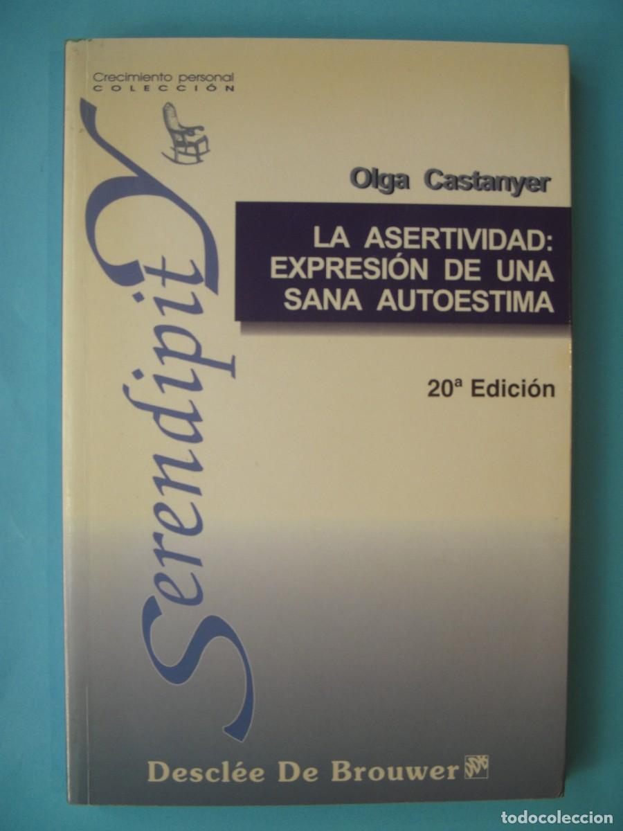 Libros de segunda mano: LA ASERTIVIDAD: EXPRESION DE UNA SANA AUTOESTIMA - OLGA CASTANYER - 2003 (BUEN ESTADO)