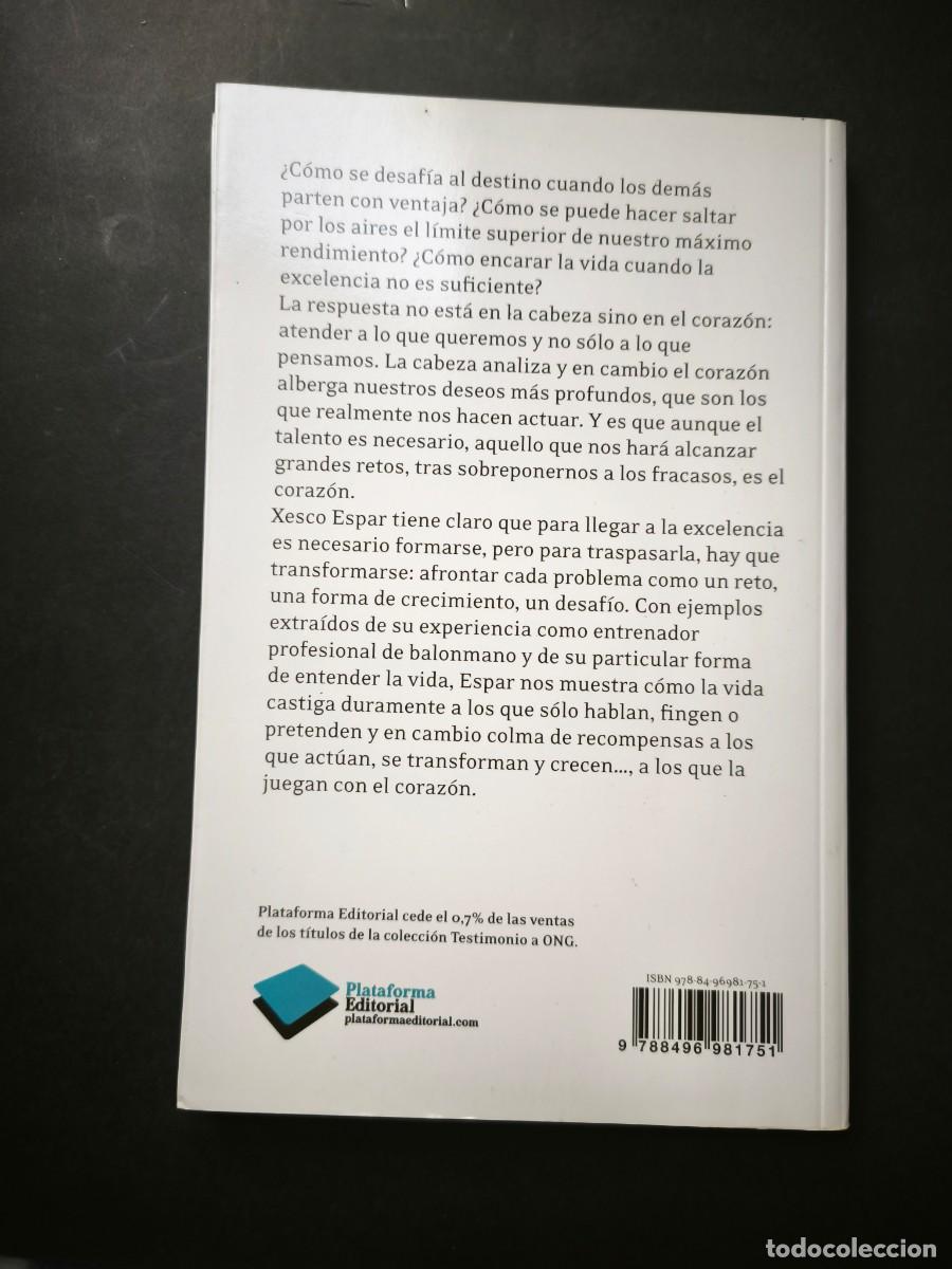 Libros de segunda mano: Jugar con el coraz&oacute;n. La excelencia no es suficiente - Xesco Espar - Foto 2