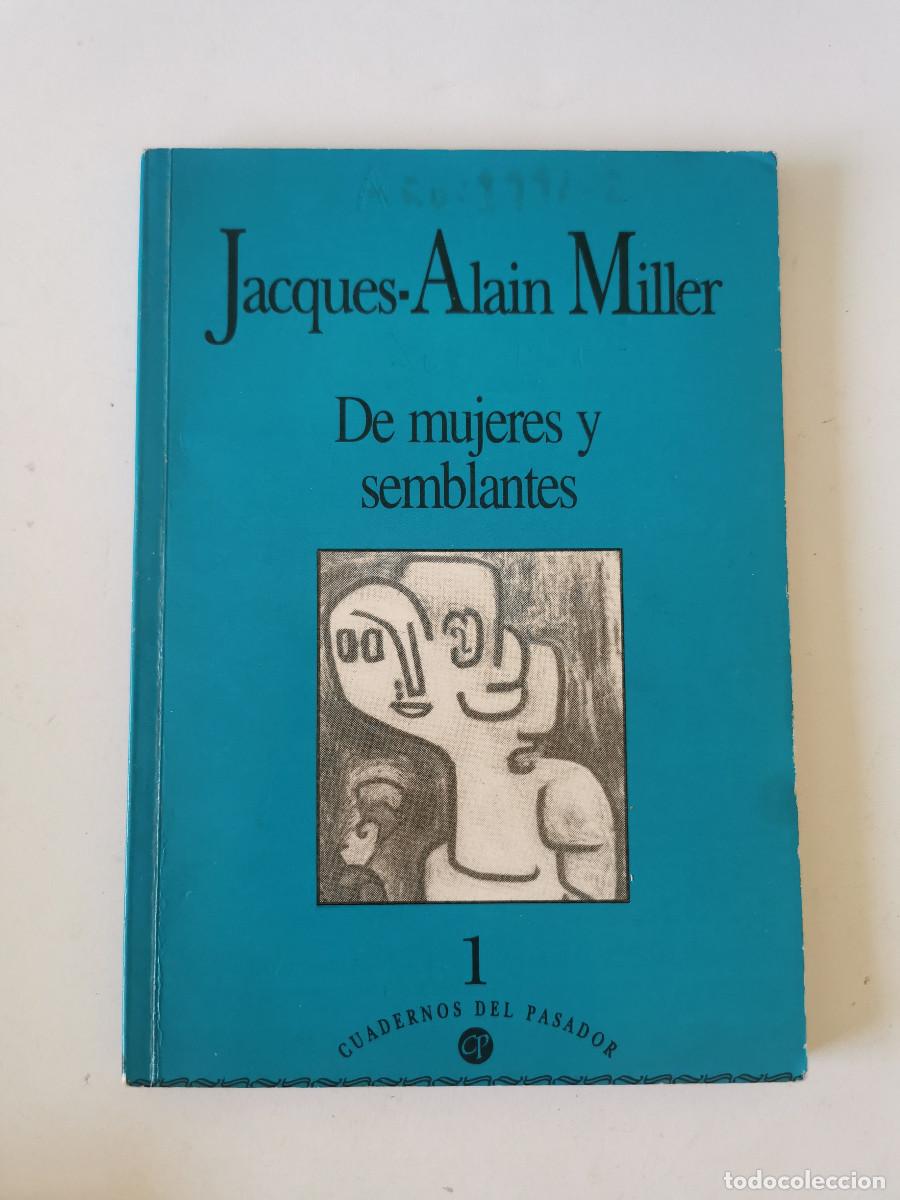 Libros de segunda mano: De mujeres y semblantes. Jacques-Alain Miller.