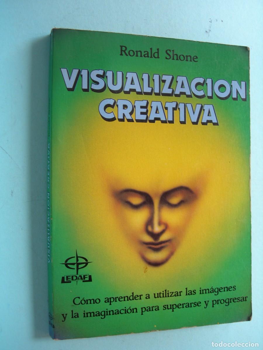Libros de segunda mano: VISUALIZACI&Oacute;N CREATIVA / RONALD SHONE / PSICOLOG&Iacute;A