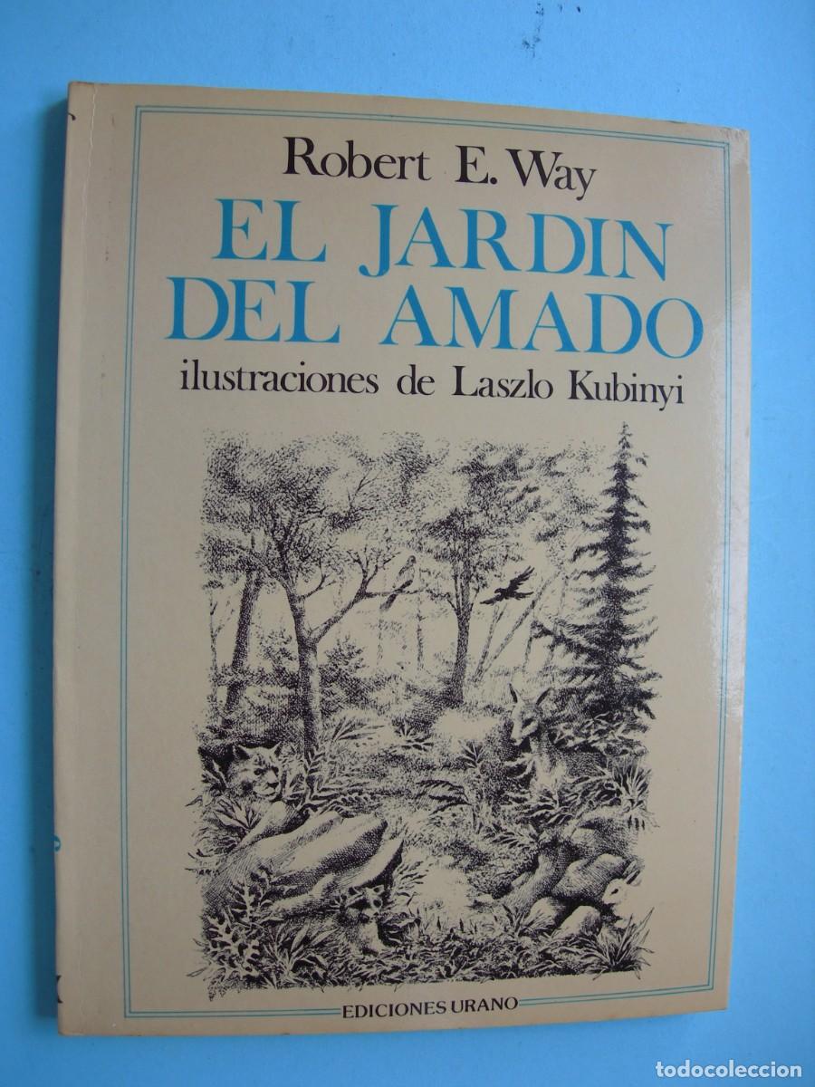 Libros de segunda mano: EL JARDINERO DEL AMADO / ROBERT E. WAY / PSICOLOG&Iacute;A