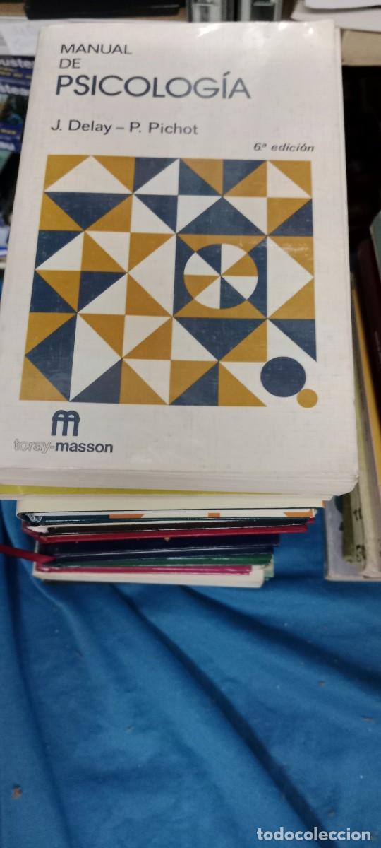Libros de segunda mano: MANUAL DE PSICOLOG&Iacute;A (J. DELAY - P. PICHOT) LIBRO GG-BTJ