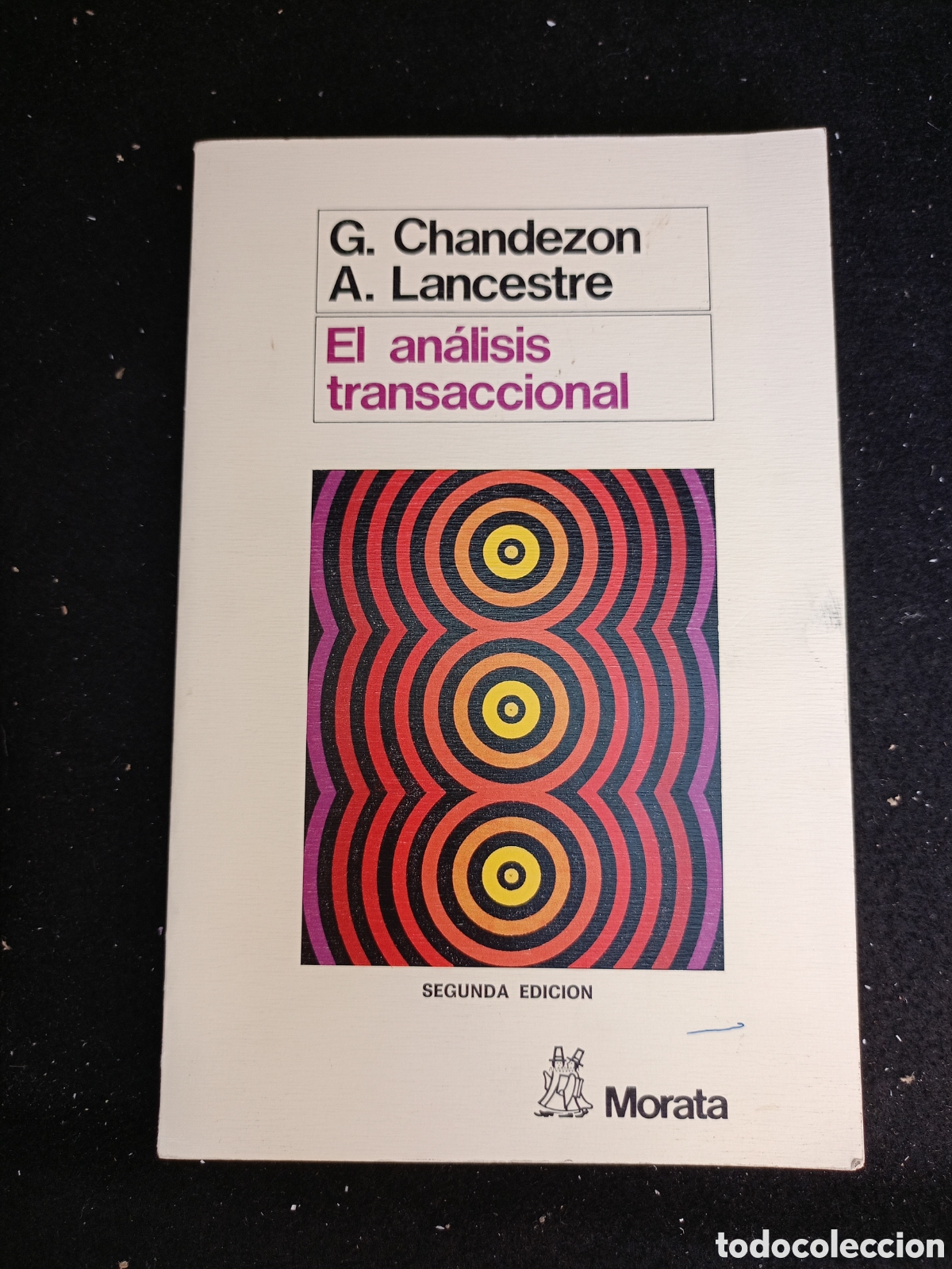 Libros de segunda mano: El An&aacute;lisis Transaccional - CHANDEZON, GERARD/LANCESTRE, ANTOINE