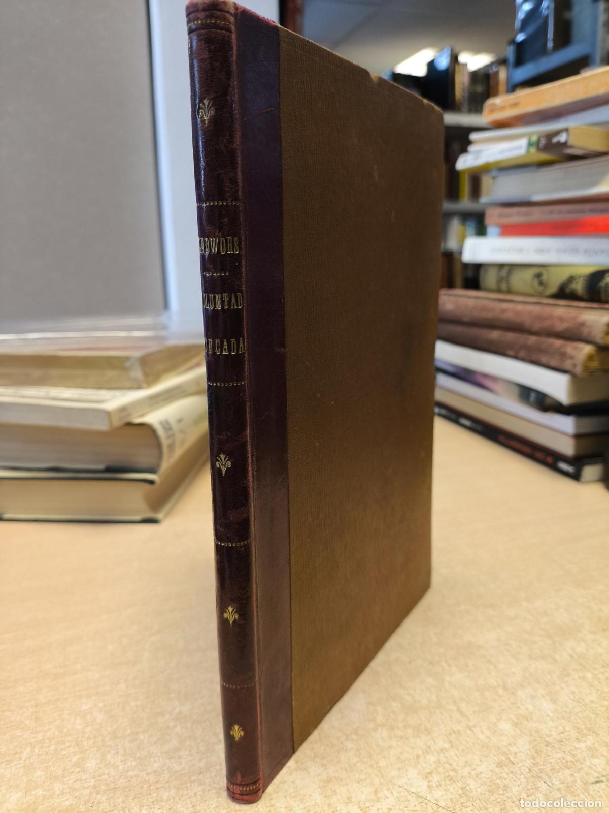 Libros de segunda mano: EL PODER DE LA VOLUNTAD EDUCADA SEGUN LA PSICOLOGIA EXPERIMENTAL MODERNA - 1923 - JUAN LINDWORSKY