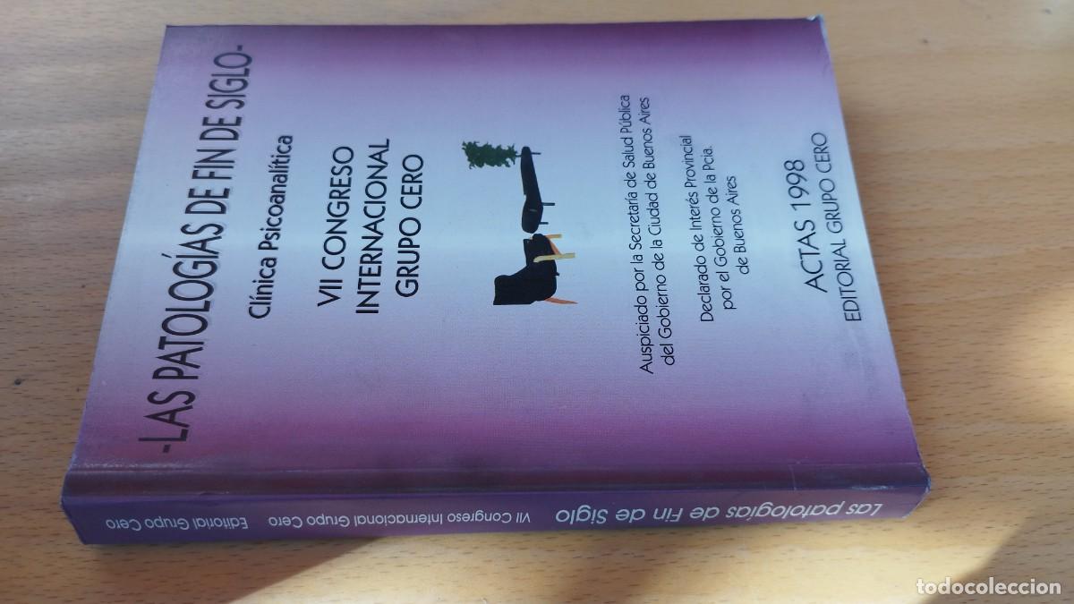 Libros de segunda mano: LAS PATOLOGIAS DE FIN DE SIGLO/ CL&Iacute;NICA PSICOANAL&Iacute;TICA /KARA 72/GRUPO CERO ACTAS CONGRESO BUENOS AIR