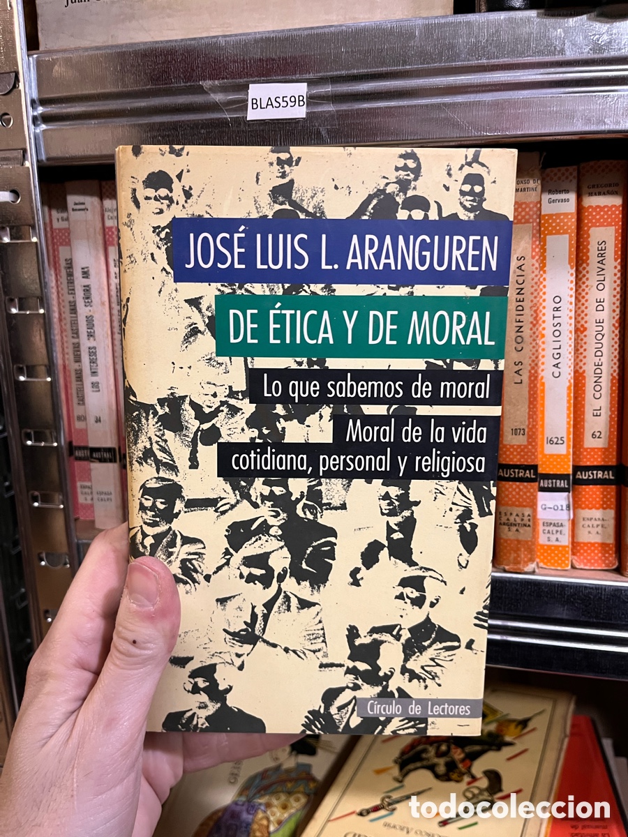 Libros de segunda mano: BLAS59B JOS&Eacute; LUIS L. ARANGUREN DE &Eacute;TICA Y DE MORAL