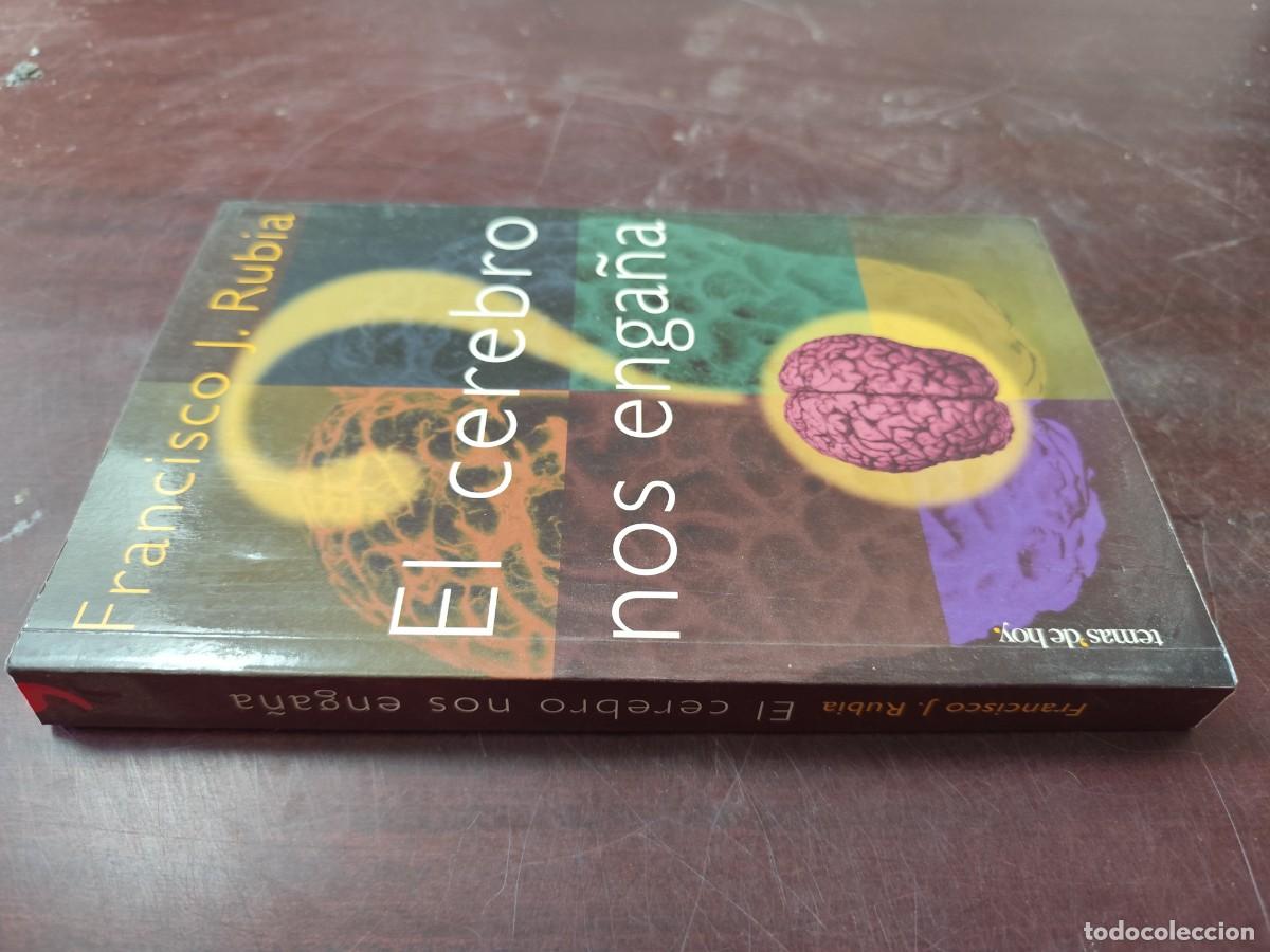 Libros de segunda mano: EL CEREBRO NOS ENGA&Ntilde;A / FRANCISCO J.RUBIA / PU-GUI-12 / TEMAS DE HOY