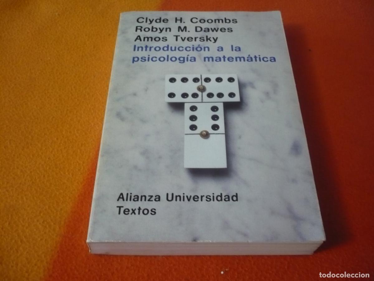Libros de segunda mano: INTRODUCCION A LA PSICOLOGIA MATEMATICA ( COOMBS DAWES TVERSKY ) ALIANZA UNIVERSIDAD