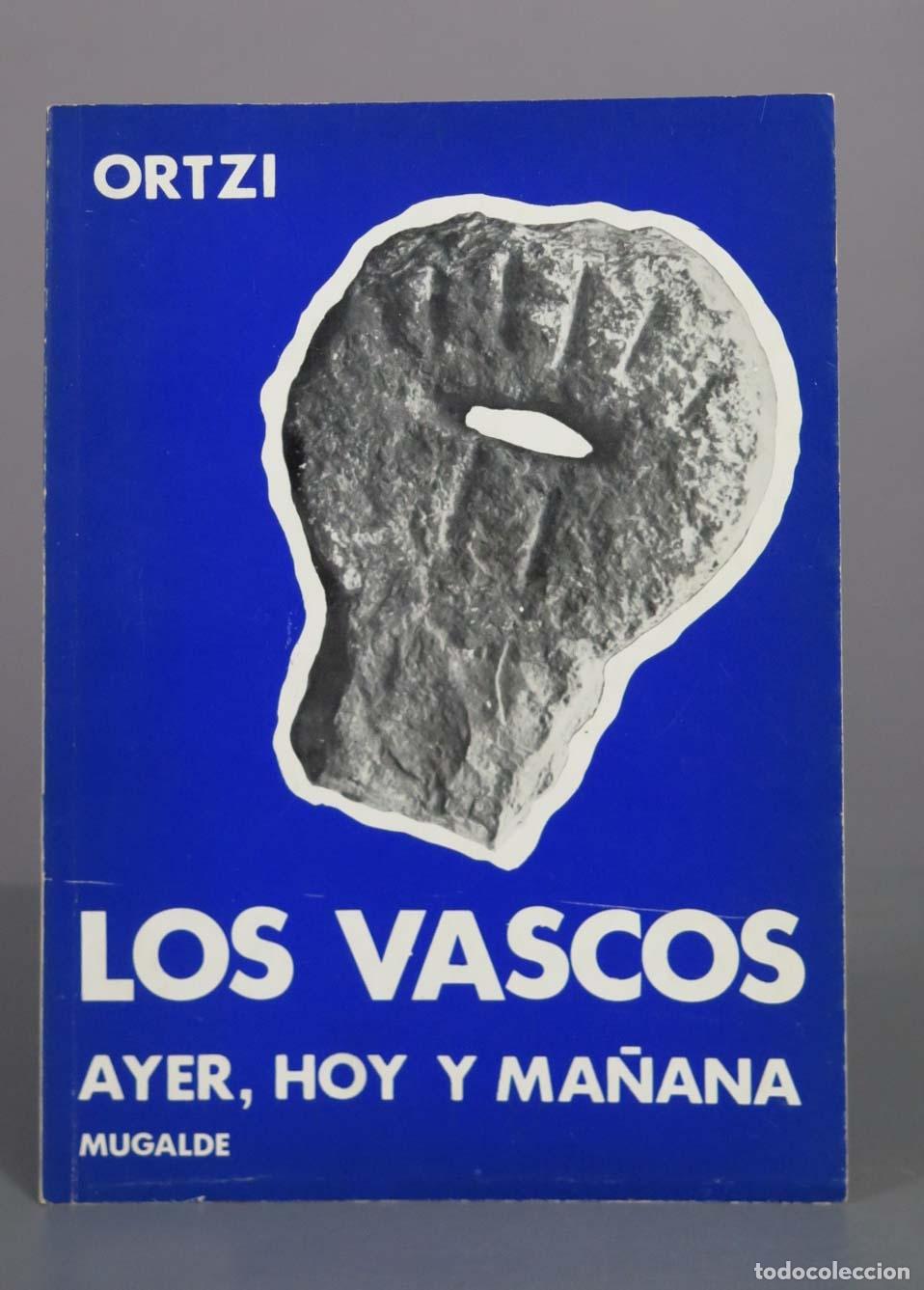 Libros de segunda mano: Los vascos: ayer, hoy y ma&ntilde;ana - Ortzi - Editions Mugalde