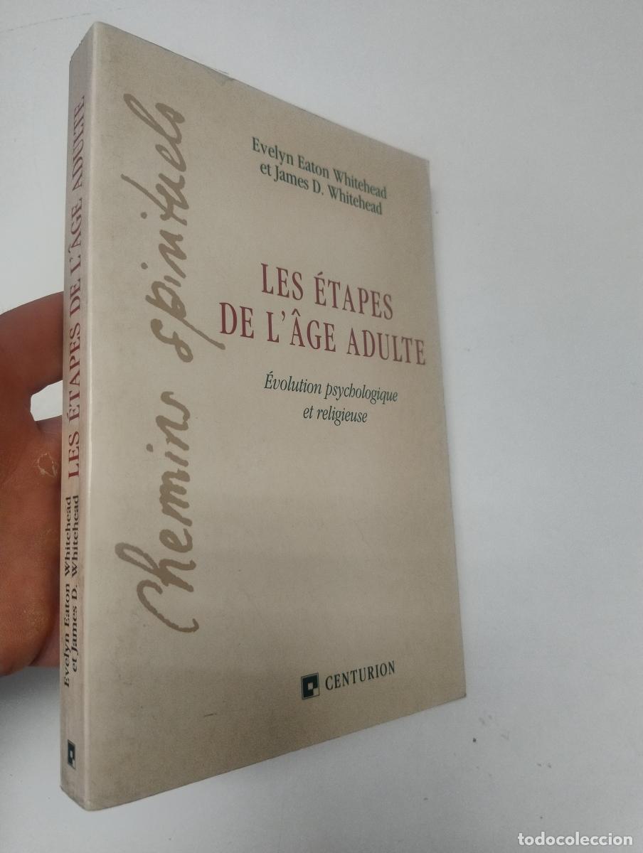 Libros de segunda mano: Les Etapes De L'&acirc;ge Adulte : &eacute;volution Psychologique Et Religieuse - Evelyn Eaton Whitehead, James D