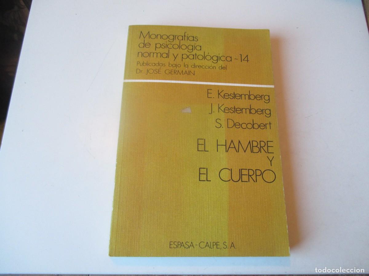 Libros de segunda mano: KESTEMBERG, KESTEMBERG, DECOBERT El hambre y el cuerpo 39996