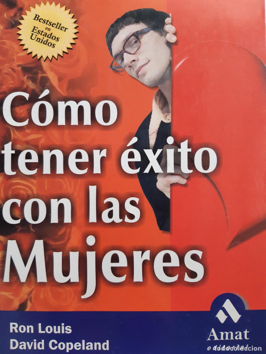 Libros de segunda mano: COMO TENER EXITO CON LAS MUJERES RON LOUIS DAVID COPELAND 2003 PSICOLOGIA SEDUCCION