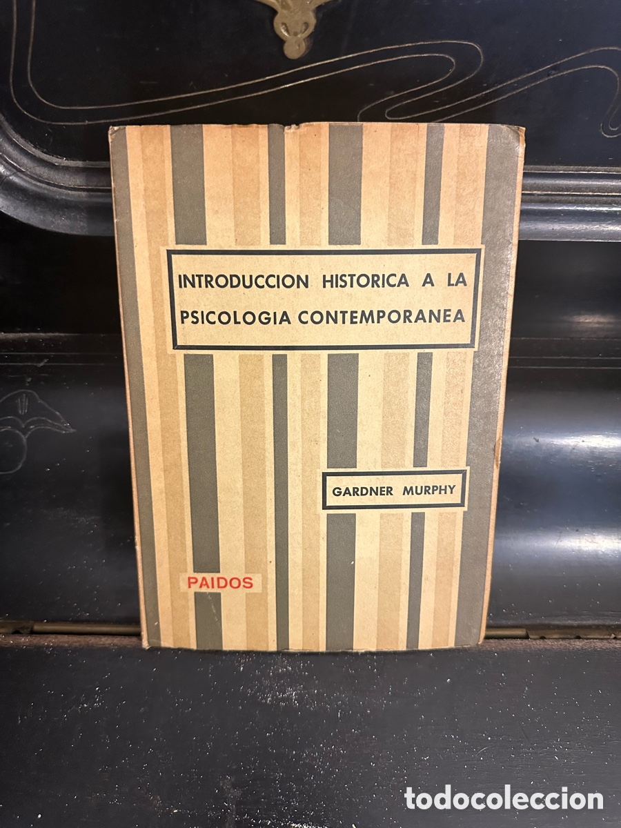 Libros de segunda mano: Introducci&oacute;n hist&oacute;rica a la psicolog&iacute;a contempor&aacute;nea. Gardner Murphy