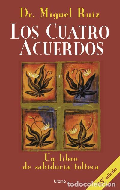 Libros de segunda mano: Los Cuatro Acuerdos: Un Libro de Sabidur&iacute;a Tolteca - Miguel Ruiz - Urano - Crecimiento Personal