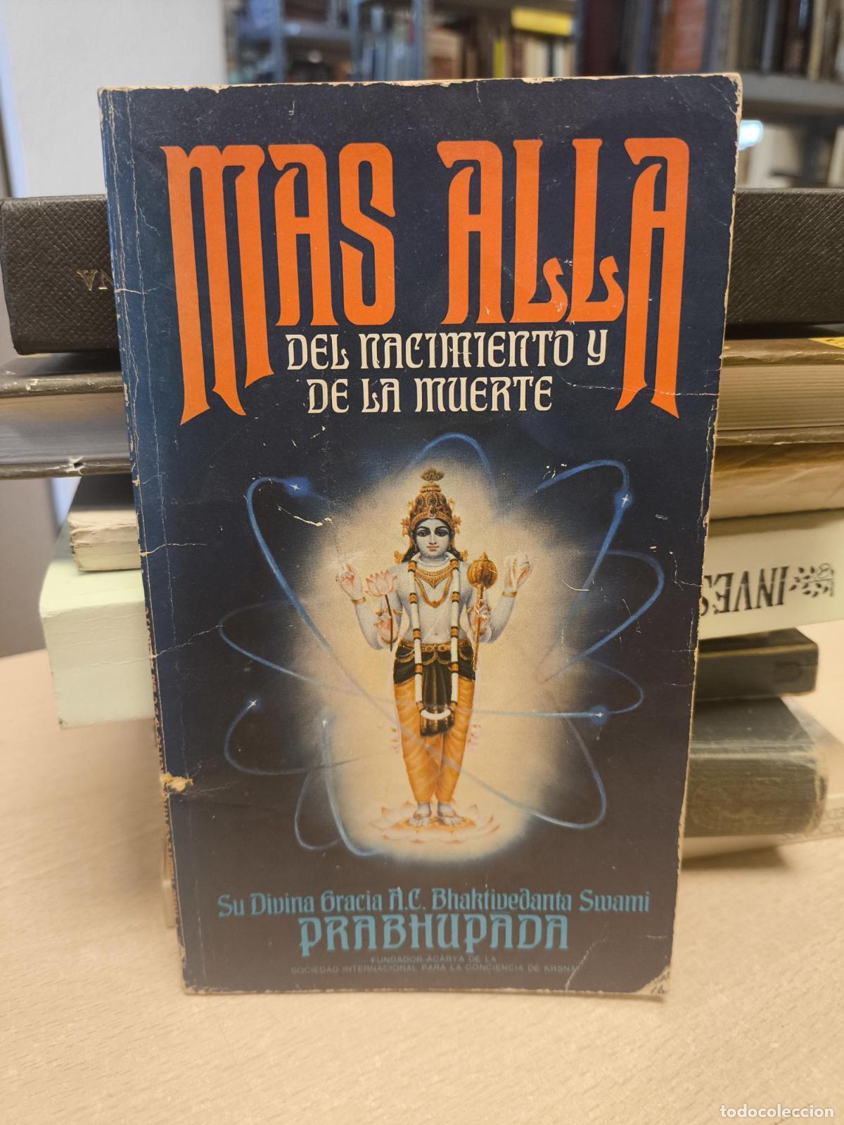 Libros de segunda mano: MAS ALLA DEL NACIMIENTO Y LA MUERTE / Bhaktivedanta Swami Prabhupada - Bhaktivedanta Swami Prabhupad
