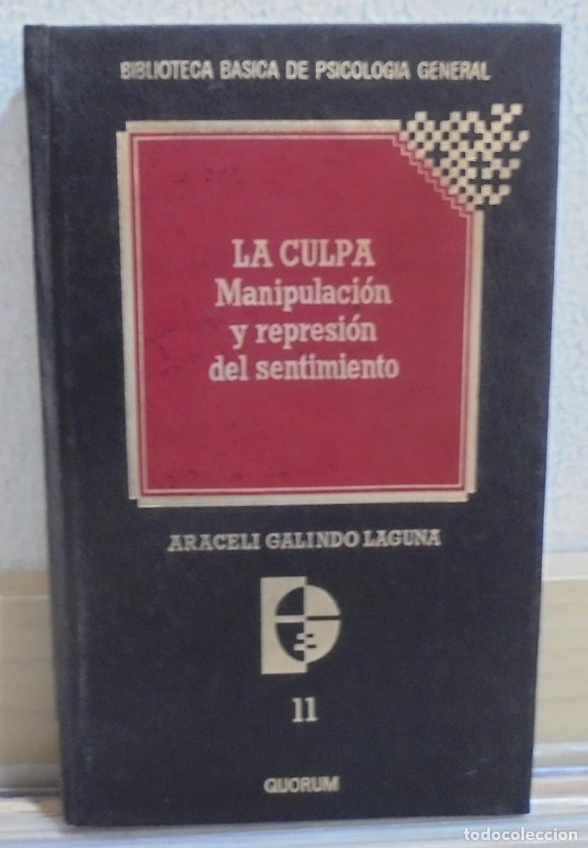 Libros de segunda mano: La culpa. Manipulaci&oacute;n y represi&oacute;n del sentimiento. Araceli Galindo Laguna