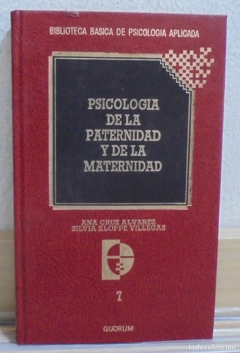 Libros de segunda mano: Psicologia de la paternidad y de la maternidad. Ana Cruz Alvarez, Silvia Kloppe Villegas