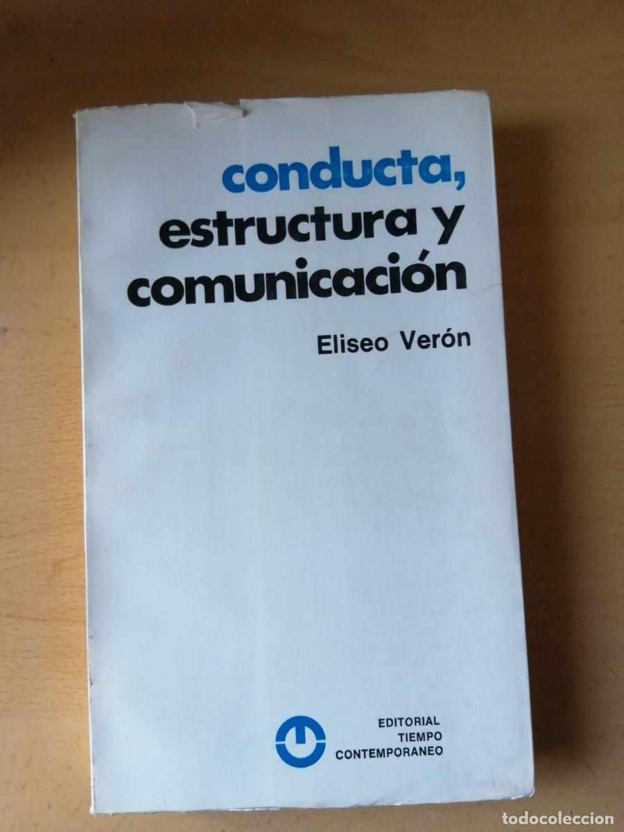 Libros de segunda mano: CONDUCTA, ESTRUCTURA Y COMUNICACION (ELISEO VERON)