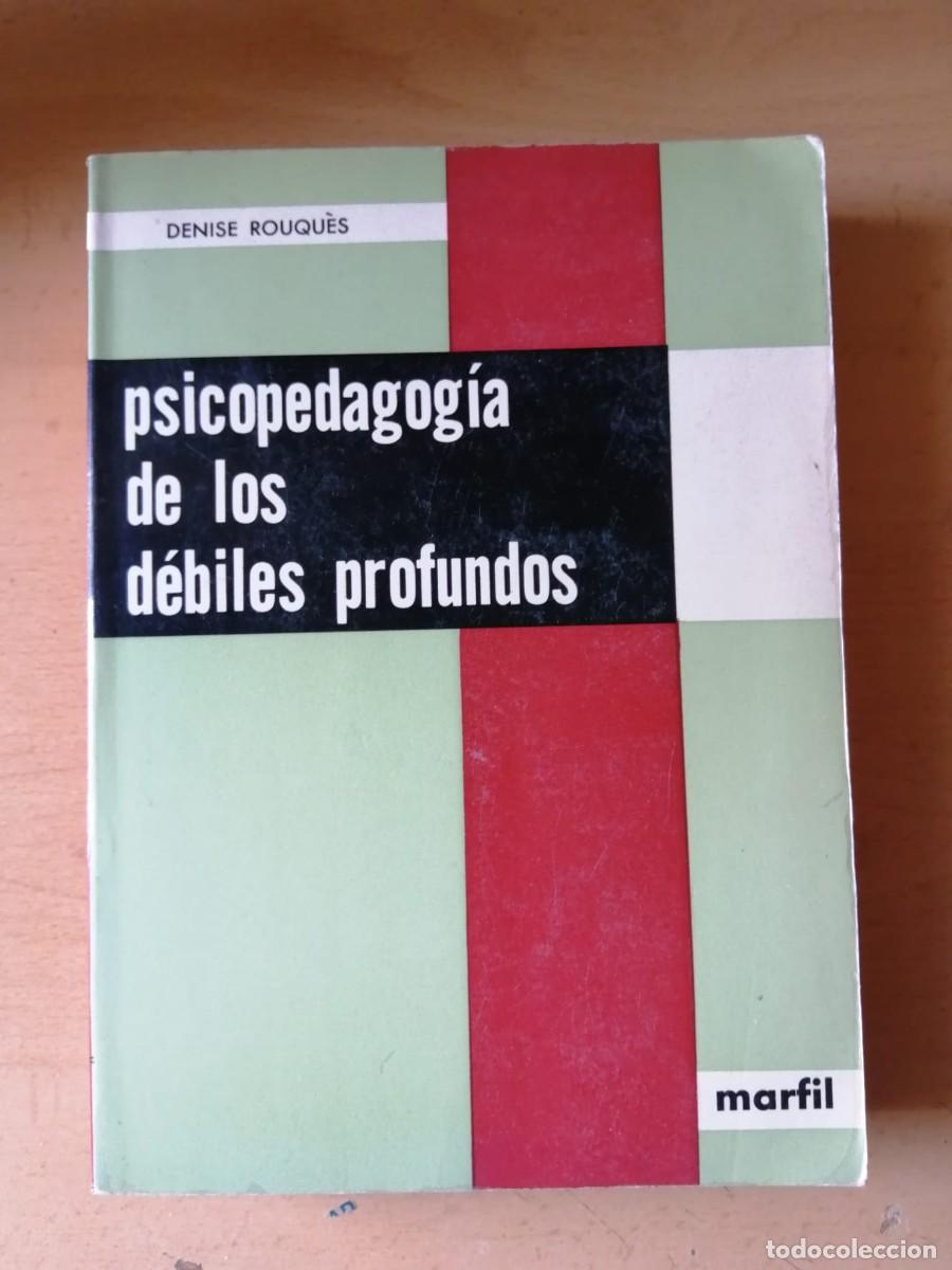 Libros de segunda mano: PSICOPEDAGOGIA DE LOS DEBILES PROFUNDOS (DENISE ROUQUES)