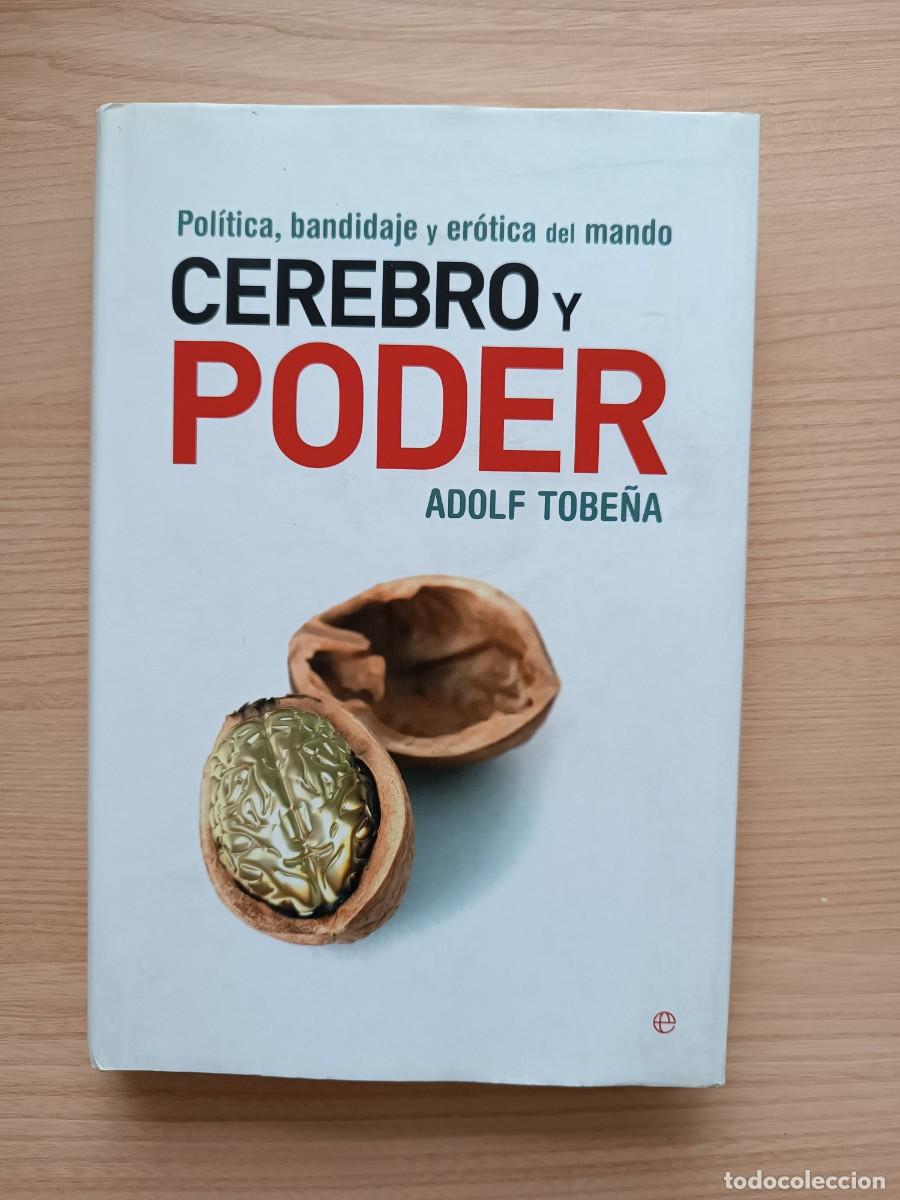 Libros de segunda mano: Cerebro y poder. Pol&iacute;tica, bandidaje y er&oacute;tica del mando - Adolf Tobe&ntilde;a